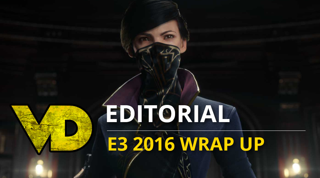 E3 2016 Wrap Up